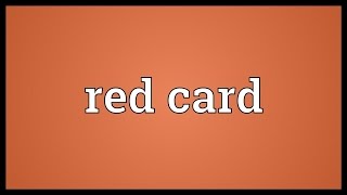 Red card Meaning [upl. by Hermosa883]