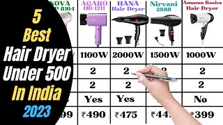 Top 5 Best Hair Dryer Under Under 500 in India 2023  AGARO vs Nova vs HANA vs Nirvani Hair Dryer [upl. by Ominorej345]