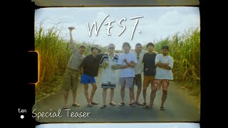 WEST  ・ten［Official Music Video amp Making］Special Teaser [upl. by Lyda]