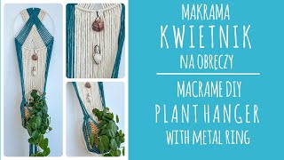 26 Makrama  kwietnik na metalowej obręczy  Simple DIY Macrame Plant hanger with metal ring [upl. by Quintie679]