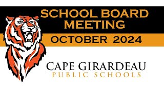 Cape Girardeau Public Schools 63  School Board Meeting  October 2024 [upl. by Itoyj]