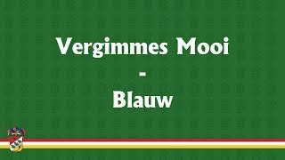 Vergimmes Mooi  Blauw [upl. by Anavlys286]