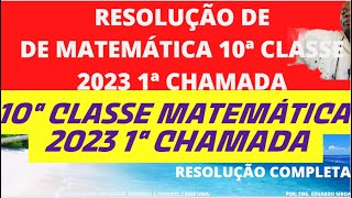 RESOLUÇÃO DE EXAME DE MATEMÁTICA 2023 10ª CLASSE 1ª CHAMADA [upl. by Anilegnave]