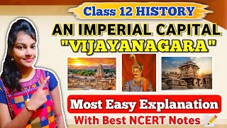 An imperial capital vijayanagara class 12 history ch 7  easy explanation with ncert notes 📝 [upl. by Mcclenon]