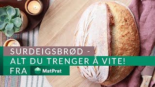 Surdeigsbrød  alt du trenger å vite  MatPrat [upl. by Halyhs]