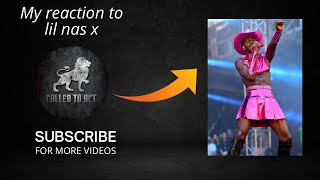 Lil Nas X Reaction Video My reaction to Lil Nas X [upl. by Oriana]