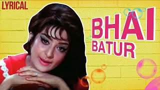 Bhai Batur Full Song With Lyrics  Padosan  Lata Mangeshkar Hit Songs [upl. by Amabelle]