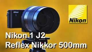 Nikon 1J2  Reflex Nikkor 8500mm  FT1 Adapter  1080p [upl. by Aderfla]