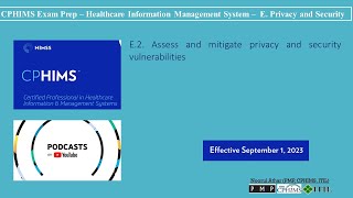 CPHIMS Exam Prep – Healthcare Information Management System – E Privacy and SecurityE2  Podcast [upl. by Joane]