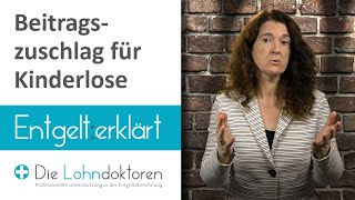 Entgelt erklärt Auswirkung des Beitragszuschlags für Kinderlose in der Pflegeversicherung [upl. by Sorcim]