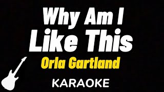 Orla Gartland  Why Am I Like This  Karaoke Guitar Instrumental [upl. by Grannias]