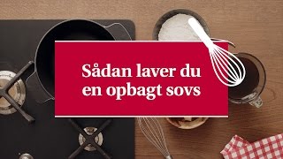 Opbagt sovs  hvordan  Karolines Køkkenskole [upl. by Alliuqat]