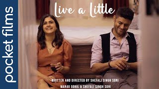 Live a Little  Hindi Drama Short Film  Ft Manav Gohil amp Shefali Singh Soni [upl. by Eidda13]