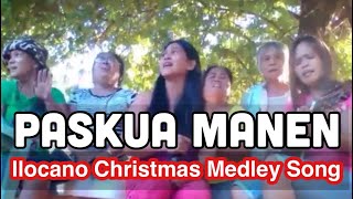 PASKUA MANEN  ILOCANO CHRISTMAS MEDLEY SONG [upl. by Gibby]