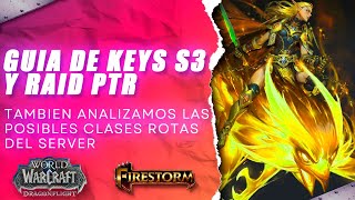 Guía de keys S3 y seguimos la Raid análisis de clases  Dragonflight  wow  Server firestorm [upl. by Adnuahsor]