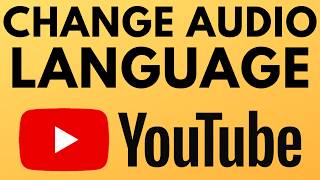 How to Change Audio Language in YouTube Videos  2024 [upl. by Enawd]