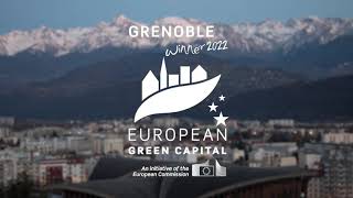 Grenoble Capitale verte européenne 2022  Vidéo officielle [upl. by Gherlein]