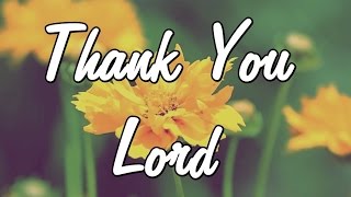 Thank You Lord  Gratitude Message  Prayer to God  thankfull [upl. by Cho]