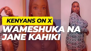 Kenyans On X Wameshuka Na Jane Kihika Kufat Shame Ni Acceptable [upl. by Obeded870]