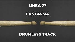 Linea 77  Fantasma drumless [upl. by Ahsert]