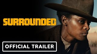 Surrounded  Official Trailer 2023 Letitia Wright Jamie Bell Jeffrey Donovan [upl. by Ayanej]