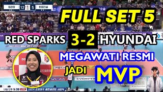 🟢 KEMENANGAN SUPER DRAMATISMegawati Hangestri DINOBATKAN MPV di Hasil Red Sparks Vs Hyundai HS 2024 [upl. by Nylasej]