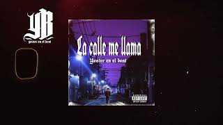 La Calle Me Llama Beat Rap Tumbado Instrumental Rap yosterenelbeat [upl. by Bunting20]