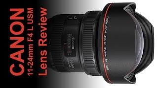 Canon EF 1124mm F4 L USM Ultra Wide Lens Tested and Reviewed on the Canon 5DS [upl. by Aramoix472]