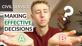 Civil Service  Making Effective Decisions Behaviour  DecisionMaking Interview My Experience [upl. by Eceinehs896]