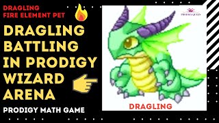 Prodigy Math Game  DRAGLING Pet BATTLING in Prodigy Wizard Arena Fire Element Pet [upl. by Lyckman]