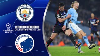 Man City vs Copenhagen Extended Highlights  UCL Round of 16 2nd Leg  CBS Sports Golazo [upl. by Eirhtug386]