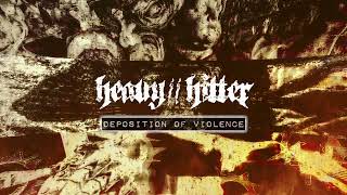 HeavyHitter  Deposition of Violence Official Audio [upl. by Mandych]