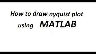 MATLAB tutorial  to draw nyquist plot [upl. by Gievlos]