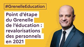 Point d’étape du Grenelle de l’éducation  revalorisations des personnels en 2021 [upl. by Ennovihc]