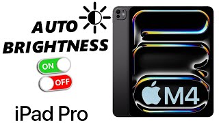 How To Turn Auto Brightness ON  OFF On M4 iPad Pro [upl. by Asiled750]