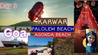 Day 3  Karwar amp South Goa beach explore Palolem amp Agonda Birthday celebration in Goa subscribe [upl. by Mcspadden]