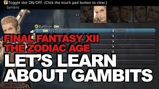 Beginners Guide To Gambits Final Fantasy XII The Zodiac Age [upl. by Tobit]