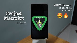 Project Matrixx v108 Custom ROM Review  Android 14 amp Feature of Android 15  BGMI amp SafetyNet Fix [upl. by Xuaeb523]