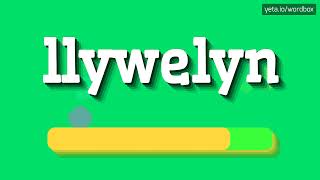 LLYWELYN  HOW TO PRONOUNCE IT [upl. by Di]