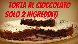 TORTA AL CIOCCOLATO CON SOLO 2 INGREDIENTI [upl. by Allesig]