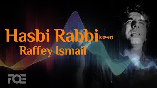 Hasbi Rabbi Cover by Raffey Ismail  Free Quran Education Productions [upl. by Uon]