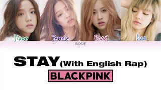 BLACKPINK  STAY With English Rap Color Coded HanRomEng Lyrics  rosie [upl. by Myo]