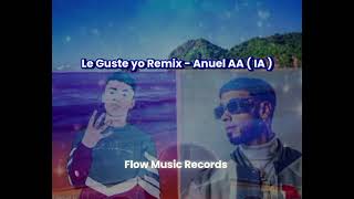 Le Guste Yo Remix  Lema Music amp Anuel AA  IA  Prodby samjbeats [upl. by Aidualk]