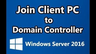 How to Join Client PC to Domain in Windows Server 2016  Step by Step [upl. by Katerine544]