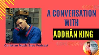 A Conversation With Aodhàn King [upl. by Langham931]