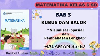 Matematika Kelas 6 Bab 3  Visualisasi Spasial dan Pembahasan Lengkap  Halaman 8587 Kurikulum Merd [upl. by Ihcas495]