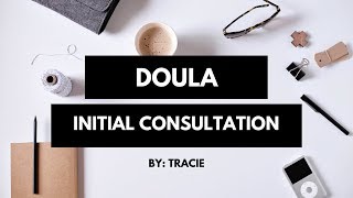 Initial Doula Consultation [upl. by Nahtannhoj]