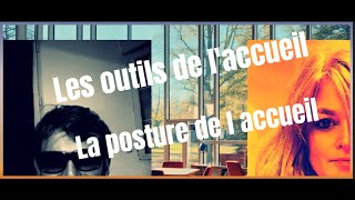 Les outils de laccueil et la posture de laccueil [upl. by Marci708]