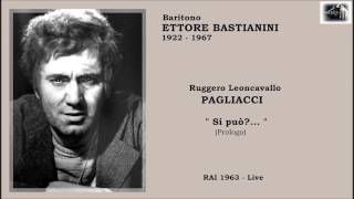 Baritono ETTORE BASTIANINI  Pagliacci quotSi Puoquot Prologo  Live 1963 [upl. by Jaylene]