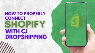 How To PROPERLY Connect Shopify With CJdropshipping 2024 [upl. by Jefferey]